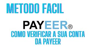 COMO VERIFICAR A SUA CONTA DA PAYEER [upl. by Ynaittirb]