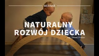 Webinar Naturalny rozwój dziecka 03 według Emmi Pikler [upl. by Melesa]