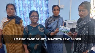 Case Study on PMJJBY Beneficiary  Mawkynrew Block  MSRLS [upl. by Akimrej186]