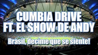 Brasil decime que se siente  Cumbia Drive Ft El Show de Andy [upl. by Riggs197]