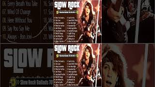 Best Of Slow Rock Ballads 70s 80s 90s ❤❤ Scorpions Bon Jovi GnR Dave Mason Mark Knopfler [upl. by Billmyre]