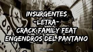 Insurgentes LETRA  CRACK FAMILY Feat Engendros Del Pantano [upl. by Alicec]