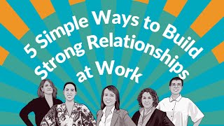 5 Simple Ways to Build Strong Relationships at Work [upl. by London]