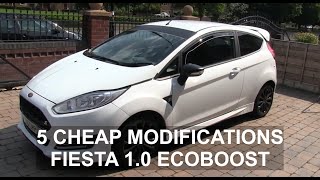 5 Cheap Modifications Fiesta 10 Ecoboost [upl. by Berton876]