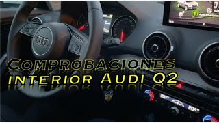 Comprobaciones Previas Interior Audi Q2 [upl. by Nahsrad]