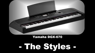 Yamaha DGX 670  the Styles [upl. by Mcclain]