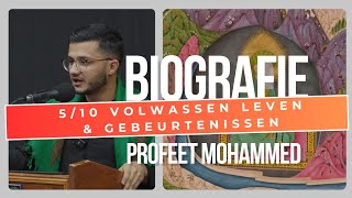 510 Gebeurtenissen in zijn volwassen leven  Biografie profeet Mohammed [upl. by Encrata]