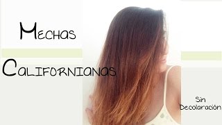 Mechas Californianas  Sin Decoloración ReSubido [upl. by Mildred]