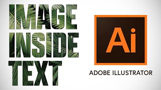 How to Add an Image Inside Text in Adobe Illustrator [upl. by Naima684]