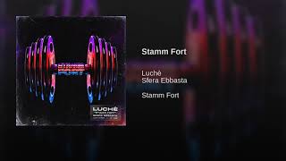 Stamm fort  luchè amp sfera ebbasta [upl. by Alahsal]