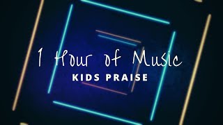 1 Hour of Kids Praise Music [upl. by Eenal]