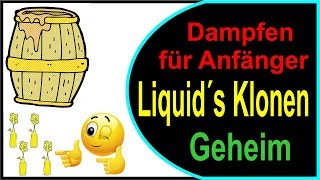 Liquid selber mischen Dampfen für Anfänger Clone Geheimtipp Verlosung Teil 5 [upl. by Magnusson493]