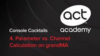 Console Cocktails 4 Parameter vs Channel Calculation on grandMA [upl. by Belsky]