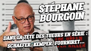 🔪Dans la tête des TUEURS EN SÉRIE  SCHAEFER KEMPER FOURNIRETEntretien avec STÉPHANE BOURGOIN 2 [upl. by Dnalyr]