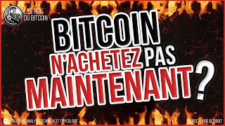 🔥 BITCOIN  NACHETEZ PAS MAINTENANT  👑 Analyse Bitcoin FR ⚡ [upl. by Seidule]