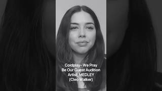 We Pray Coldplay Be Our Guest Audition [upl. by Leizo148]