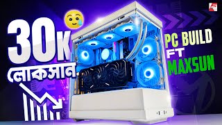 ৩০ হাজার টাকা লোকসান PC Build ft Maxsun  Hyte Y40 [upl. by Budworth]