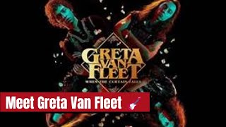 Meet Greta Van Fleet 🎸 [upl. by Merari]