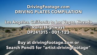 Driving Plates Compilation  Los Angeles California to Las Vegas Nevada Rural Highways  DP241015 [upl. by Enel414]