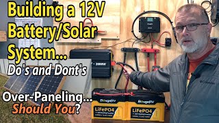 Building a 12V Battery amp Solar System Dos and Donts and All the Basics You Need to Know [upl. by Amadeus530]