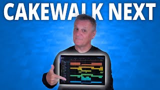 The NEW Cakewalk NEXT Early Access Preview [upl. by Leslie]