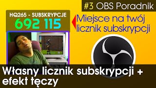 📟Jak zrobić WŁASNY LICZNIK SUBSKRYPCJI w OBS z animacjami  3 OBS Poradnik HQ265 [upl. by Alysoun361]