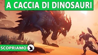 UN PICCOLO CAPOLAVORO ► DAUNTLESS Gameplay ITA SCOPRIAMO [upl. by Hescock]