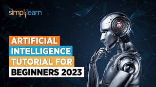 🔥Artificial Intelligence Tutorial  AI Tutorial for Beginners  2023  AI  Simplilearn [upl. by Evyn]