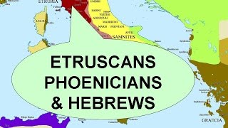 Etruscans Phoenicians amp Hebrews [upl. by Dorotea774]