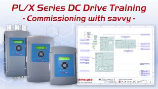 Bardac PLX Series DC Drive Training  Commissioning with savvy [upl. by Ainomar960]