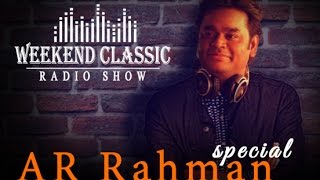 AR Rahman Podcast Weekend Classic  Radio Show  ஏஆர் ரஹ்மான் ஸ்பெஷல்  Mirchi Senthil HDsongs [upl. by Annahs]