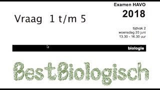 Biologie examen havo 2018 2e tijdvak vraag 1 tm 5 [upl. by Reve777]