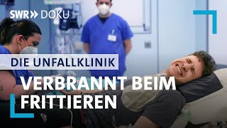 Die Unfallklinik  Verbrannt beim Frittieren 36  SWR Doku [upl. by Recor]