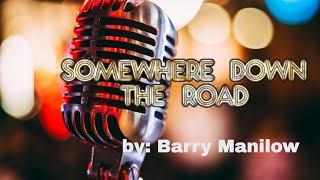 SOMEWHERE DOWN THE ROADBARRY MANILOW COVER music coversong live livecover cover [upl. by Annoda]