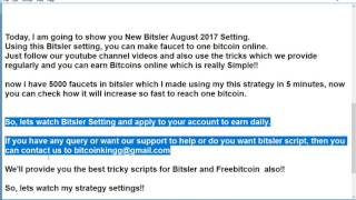 BitSler August 2017 Strategy  Faucet 300 to 500000 Satoshi Script [upl. by Bigelow]