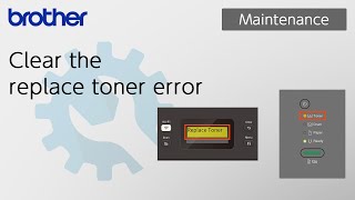 Clear the replace toner error Brother Global Support [upl. by Merralee824]