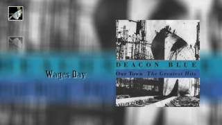 Wages Day by Deacon Blue [upl. by Yatnahs]