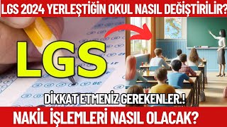 2024 LGS Yerleştiği okulu değiştirmek isteyenler izlesin Nakiller ne zaman olacak [upl. by Maiocco179]