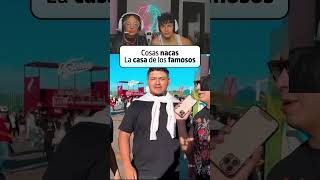 Cosas nacas La casa de los famosos 😂🇲🇽 shorts memes humor [upl. by Ecnarretal331]