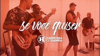 Harmonia do Samba  Se Você Quiser  Hoje Vídeo Oficial [upl. by Dorothy]