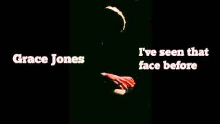 Grace Jones  Ive seen that face before HQ audio [upl. by Godrich]