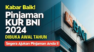 KUR BNI 2024 Kembali Dibuka‼️Lengkapi Persyaratannya amp Segera Ajukan Pinjaman Anda [upl. by Isus810]