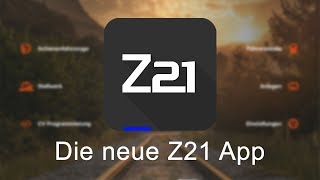 Neue Z21 App  Funktionen amp Anleitung [upl. by Zarah]