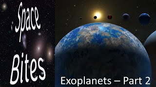 Space Bites Exoplanets  Part 2 [upl. by Nnovahs]