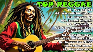 🌵TOP REGGAE MIX LOVE SONGS ENGLISH  FEEL THE REGGAE VIBES FEEL THE MUSIC FEEL THE LOVE [upl. by Eltsirk691]