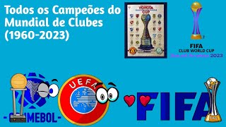 Todos os Campeões do Mundial de Clubes 19602023 [upl. by Racklin]