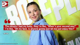 Kaley Cuoco considering second child before marriage [upl. by Winthrop]