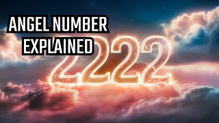 Transform Your Life with 2222 Angel Number [upl. by Aeslehc959]