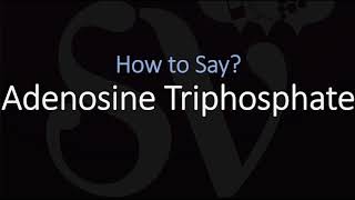 How to Pronounce Adenosine Triphosphate CORRECTLY [upl. by Aoh]