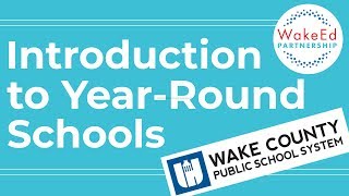 Introduction to YearRound Schools  WakeEd Wednesdays 025 [upl. by Quiteris]